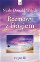 Rozmowy z Bogiem Księga 3  