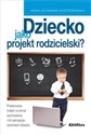 Dziecko jako projekt rodzicielski? Canada Bookstore