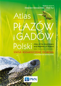 Atlas płazów i gadów Polski Status – rozmieszczenie – ochrona z kluczami do oznaczania books in polish