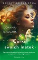 Córki swoich matek  - Joanna Miszczuk