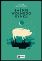 Baśnie wolnego rynku - Jacek Wasilewski