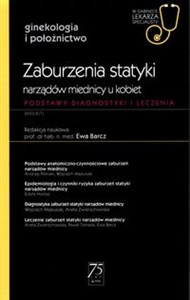 Zaburzenia statyki narządów miednicy u kobiet W gabinecie lekarza specjalisty Podstawy diagnostyki i leczenia to buy in USA