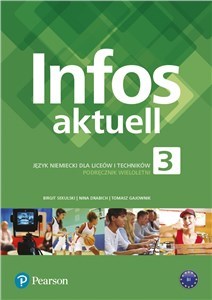 Infos aktuell 3 Język niemiecki Podręcznik wieloletni + kod dostępu (podręcznik) Liceum technikum 