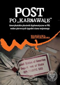 Post po „karnawale” Amerykańskie placówki dyplomatyczne w PRL wobec pierwszych tygodni stanu wojennego Canada Bookstore