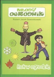 Młody ogrodnik Rok w ogrodzie polish books in canada