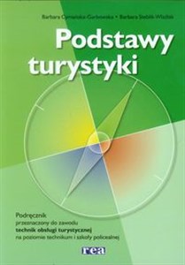 Podstawy turystyki Podręcznik do zawodu technik obsługi turystycznej. Szkoła ponadgimnazjalna - Polish Bookstore USA