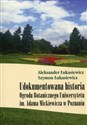 Udokumentowana historia Ogrodu Botanicznego Uniwersytetu im. Adama Mickiewicza w Poznaniu Polish bookstore