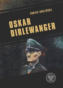 Oskar Dirlewanger SS-Sonderkommando „Dirlewanger” polish usa