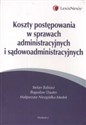 Koszty postępowania w sprawach administracyjnych i sądowoadministracyjnych  