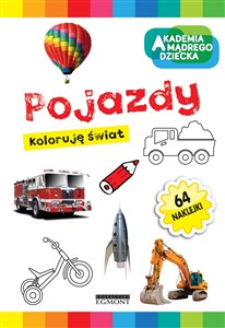 Akademia mądrego dziecka Pojazdy Koloruję świat Bookshop