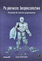 Po pierwsze: bezpieczeństwo Przewodnik dla twórców oprogramowania  