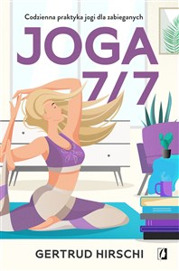 Joga 7/7 Codzienna praktyka jogi dla zabieganych chicago polish bookstore