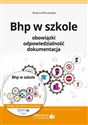 BHP w szkole Obowiązki. Odpowiedzialność. Dokumentacja. + CD z dokumentami  