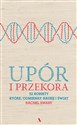 Upór i przekora 52 kobiety które odmieniły naukę i świat - Rachel Swaby