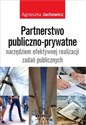 Partnerstwo publiczno-prywatne narzędziem efektywnej realizacji zadań publicznych buy polish books in Usa
