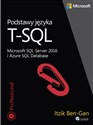 Podstawy języka T-SQL Microsoft SQL Server 2016 i Azure SQL Database - Itzik Ben-Gan - Polish Bookstore USA