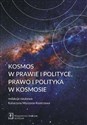 Kosmos w prawie i polityce, prawo i polityka w kosmosie  