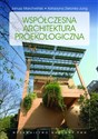 Współczesna architektura proekologiczna - Katarzyna Zielonko-Jung, Janusz Marchwiński to buy in USA