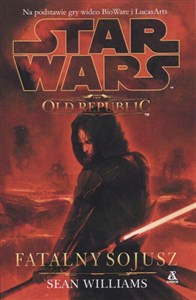 Star Wars The old republic Fatalny sojusz online polish bookstore