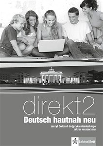 Direkt Deutsch Hautnah Neu 2 Zeszyt ćwiczeń z płytą CD Zakres rozszerzony Szkoła ponadgimnazjalna books in polish