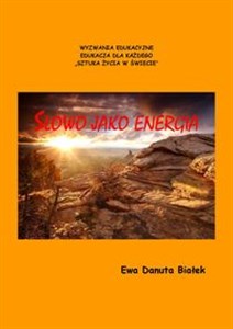 Słowo jako energia czyli co niesie słowo. Psychoenergetyka słowa pl online bookstore