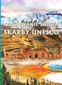 Odkrywanie świata Skarby Unesco polish books in canada