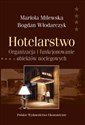 Hotelarstwo Organizacja i funkcjonowanie obiektów noclegowych Bookshop