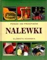 Nalewki Ponad 100 przepisów Canada Bookstore