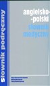 Angielsko - polski słownik medyczny  in polish