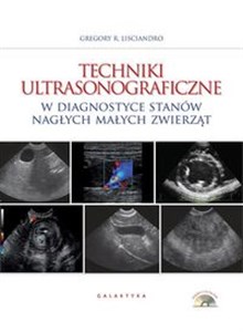 Techniki ultrasonograficzne w diagnostyce stanów nagłych małych zwierząt online polish bookstore