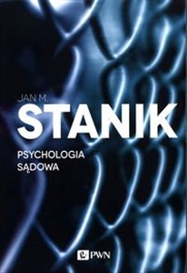 Psychologia sądowa Podstawy, badania, aplikacje in polish