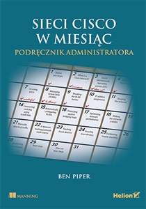 Sieci Cisco w miesiąc Podręcznik administratora - Polish Bookstore USA