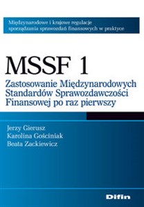 MSSF 1 Zastosowanie Międzynarodowych Standardów Sprawozdawczości Finansowej po raz pierwszy Polish bookstore