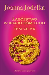 Thai crime. Zabójstwo w kraju uśmiechu  