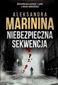 Niebezpieczna sekwencja - Aleksandra Marinina