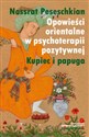 Opowieści orientalne w psychoterapii pozytywnej Kupiec i papuga chicago polish bookstore