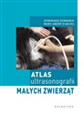 Atlas ultrasonografii małych zwierząt - Dominique Penninck, Marc-Andre D'Anjou Canada Bookstore