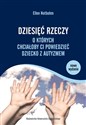 Dziesięć rzeczy o których chciałoby ci powiedzieć dziecko z autyzmem - Ellen Notbohm Polish bookstore