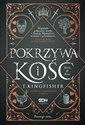 Pokrzywa i kość - T. Kingfisher