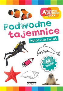 Akademia mądrego dziecka Podwodne tajemnice Koloruję 