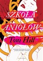 Szkoła aniołów  - Toni Hill