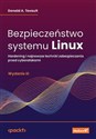 Bezpieczeństwo systemu Linux Hardening i najnowsze techniki zabezpieczania przed cyberatakami pl online bookstore