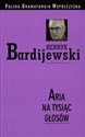 Aria na tysiąc głosów - Henryk Bardijewski