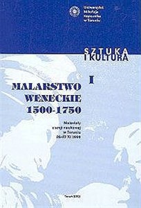 Malarstwo weneckie 1500-1750 Materiały z sesji naukowej w Toruniu 26-27 XI 1999 in polish