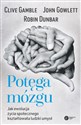 Potęga mózgu Jak ewolucja życia społecznego kształtowała ludzki umysł Polish bookstore
