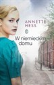 W niemieckim domu - Annette Hess