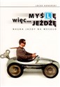 Myślę więc jeżdżę - Jacek Konarski polish books in canada