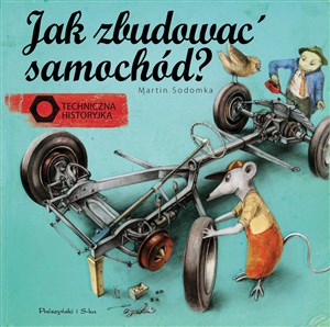 Jak zbudować samochód ? Techniczna historyjka - Polish Bookstore USA