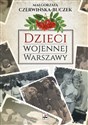 Dzieci wojennej Warszawy - Małgorzata Czerwińska-Buczek Canada Bookstore