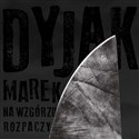 CD Na wzgórzu rozpaczy. Marek Dyjak  buy polish books in Usa